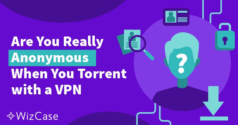Czy VPN ukrywa Twój IP podczas torrentowania?