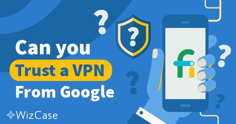 Czy powinieneś ufać sieci VPN Project Fi firmy Google?