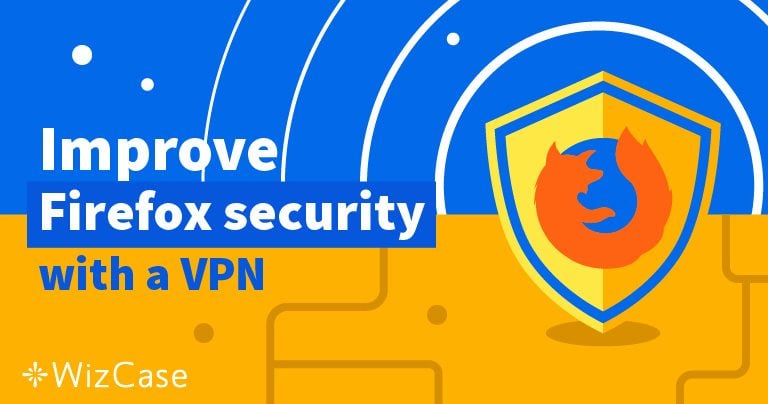 Najlepszych rozszerzeń VPN Firefox 2026 (+ darmowe opcje)