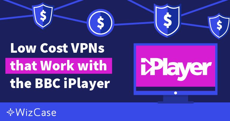 Najlepsze tanie sieci VPN dla BBC iPlayer