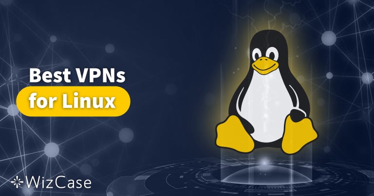 Top 5 VPN dla Linuxa 2024: Najszybsze i Najbezpieczniejsze