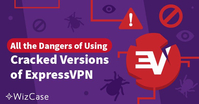 ExpressVPN Crack: Niebezpieczeństwa związane z używaniem pirackiego oprogramowania VPN