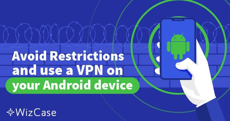 10 najlepszych VPN na Androida w 2023 – Bezpieczne aplikacje