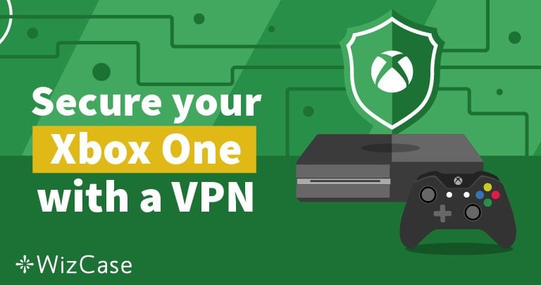 Najlepsza sieć VPN dla Xbox One i dlaczego ją potrzebować