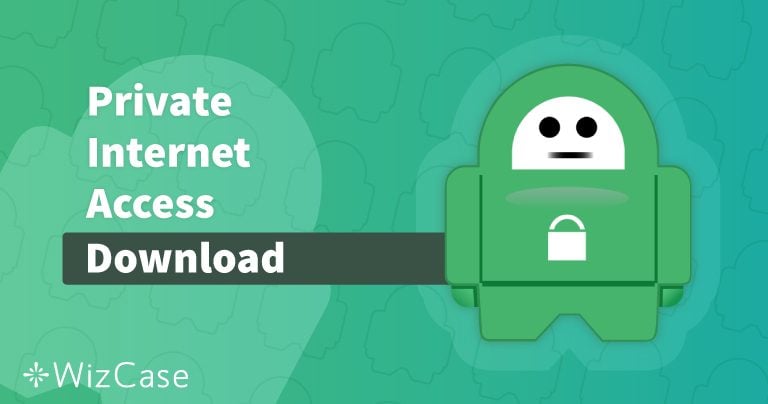 Pobierz Private Internet Access na komputer i urządzenia mobilne