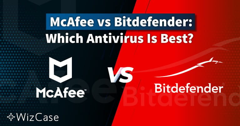 McAfee vs Bitdefender w 2022 roku: który antywirus jest dla ciebie najlepszy?